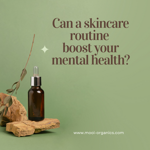 SKINCARE ROUTINE AND YOUR MENTAL HEALTH